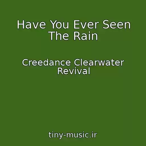 کاور آهنگ Have You Ever Seen The Rain از Creedance Clearwater Revival