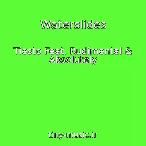 کاور آهنگ Waterslides از Tiesto Feat. Rudimental & Absolutely