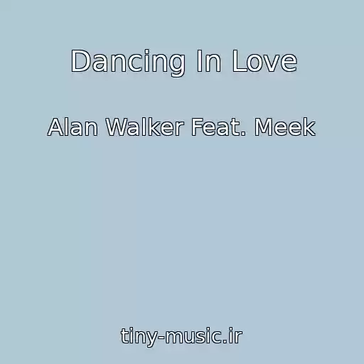 کاور آهنگ Dancing In Love از Alan Walker Feat. Meek