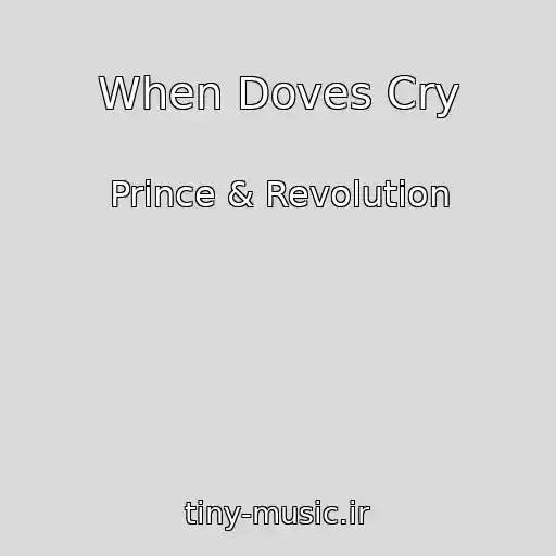 کاور آهنگ When Doves Cry از Prince & Revolution