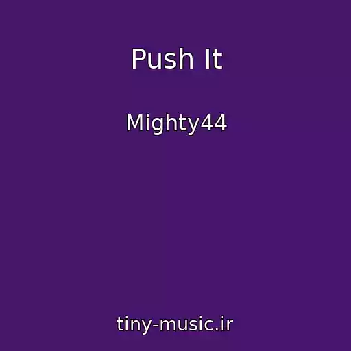 کاور آهنگ Push It از Mighty44