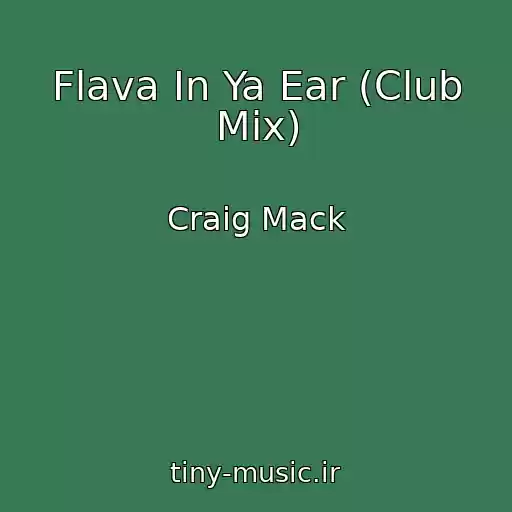 کاور آهنگ Flava In Ya Ear (Club Mix) از Craig Mack