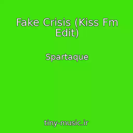 کاور آهنگ Fake Crisis (Kiss Fm Edit) از Spartaque