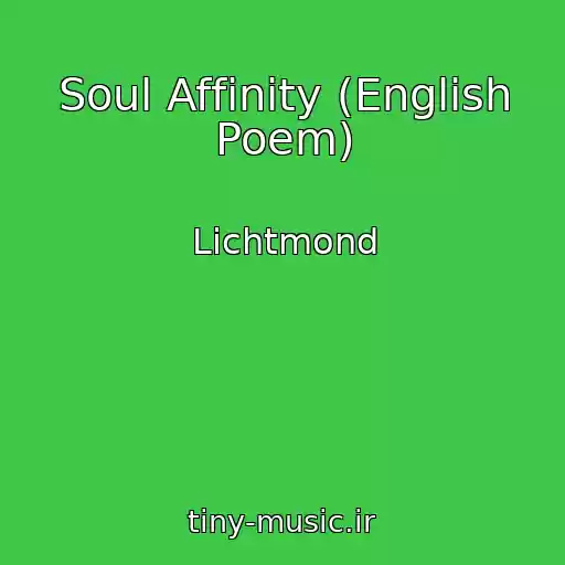 کاور آهنگ Soul Affinity (English Poem) از Lichtmond