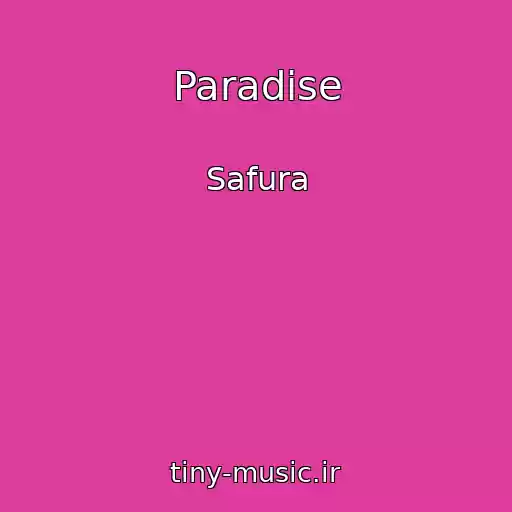 کاور آهنگ Paradise از Safura