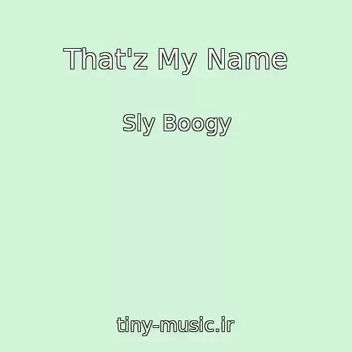 کاور آهنگ That'z My Name از Sly Boogy