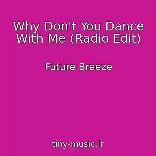 کاور آهنگ Why Don't You Dance With Me (Radio Edit) از Future Breeze