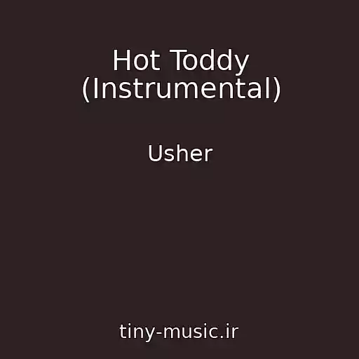 کاور آهنگ Hot Toddy (Instrumental) از Usher