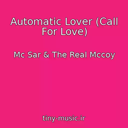 کاور آهنگ Automatic Lover (Call For Love) از Mc Sar & The Real Mccoy