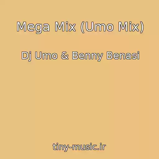 کاور آهنگ Mega Mix (Umo Mix) از Dj Umo & Benny Benasi