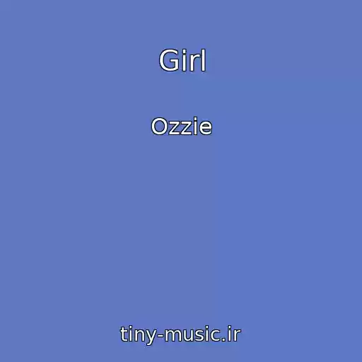 کاور آهنگ Girl از Ozzie