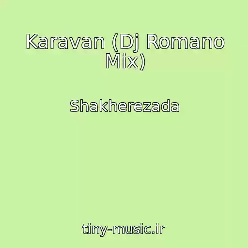کاور آهنگ Karavan (Dj Romano Mix) از Shakherezada