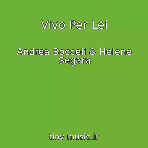 کاور آهنگ Vivo Per Lei از Andrea Bocceli & Helene Segara