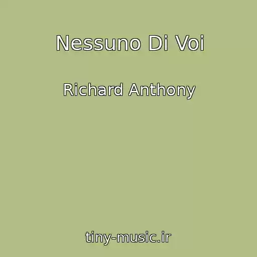 کاور آهنگ Nessuno Di Voi از Richard Anthony