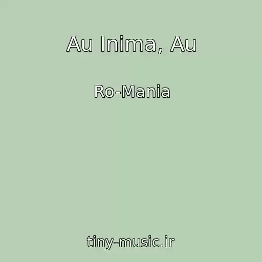 کاور آهنگ Au Inima, Au از Ro-Mania