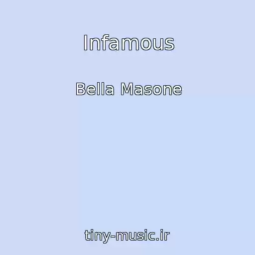 کاور آهنگ Infamous از Bella Masone
