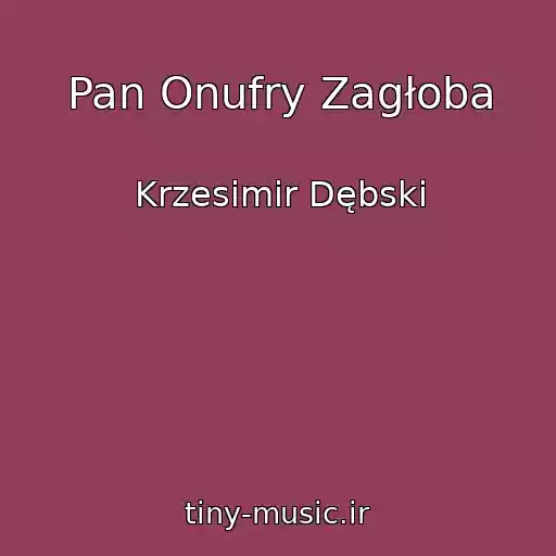 کاور آهنگ Pan Onufry Zagłoba از Krzesimir Dębski