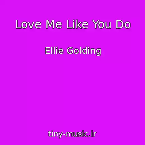 کاور آهنگ Love Me Like You Do از Ellie Golding