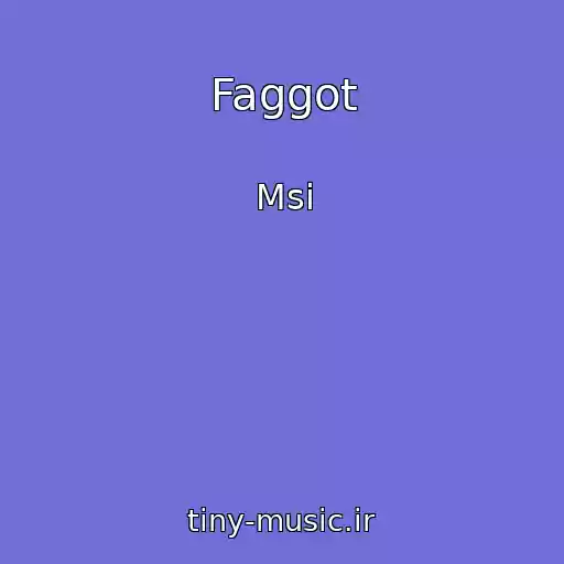 کاور آهنگ Faggot از Msi