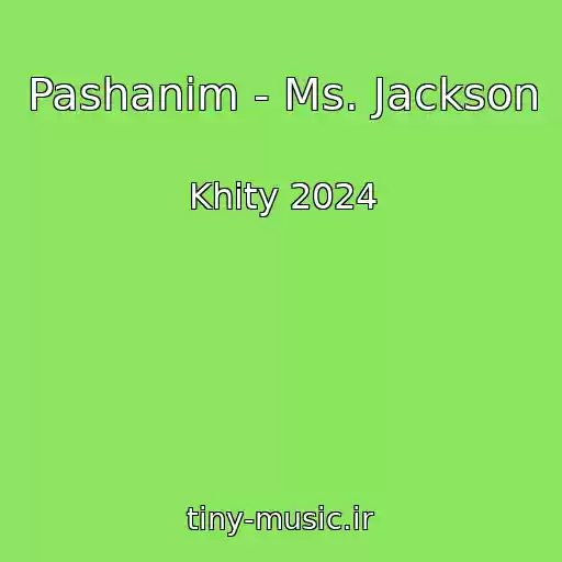 کاور آهنگ Pashanim - Ms. Jackson از Khity 2024