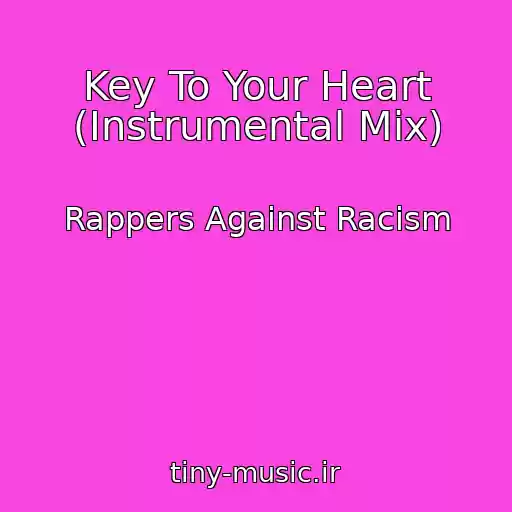 کاور آهنگ Key To Your Heart (Instrumental Mix) از Rappers Against Racism