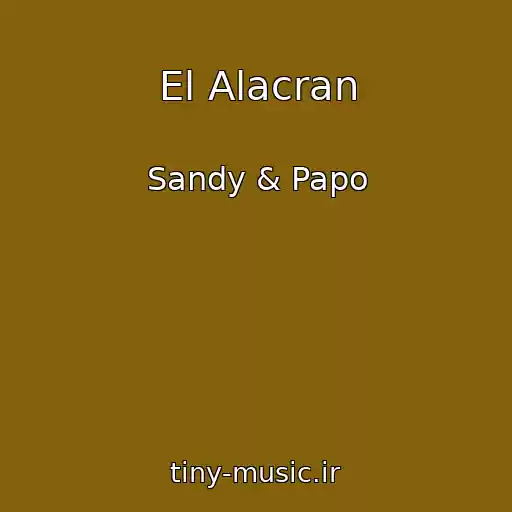 کاور آهنگ El Alacran از Sandy & Papo