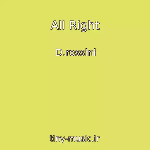 کاور آهنگ All Right از D.rossini