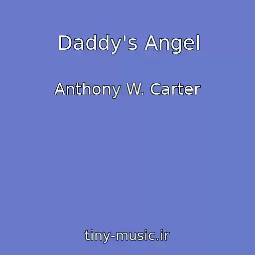 کاور آهنگ Daddy's Angel از Anthony W. Carter