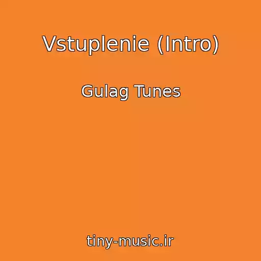 کاور آهنگ Vstuplenie (Intro) از Gulag Tunes