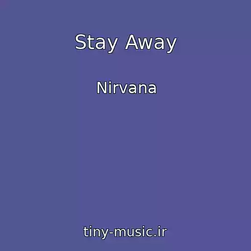 کاور آهنگ Stay Away از Nirvana