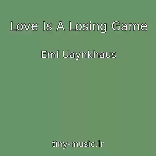 کاور آهنگ Love Is A Losing Game از Emi Uaynkhaus