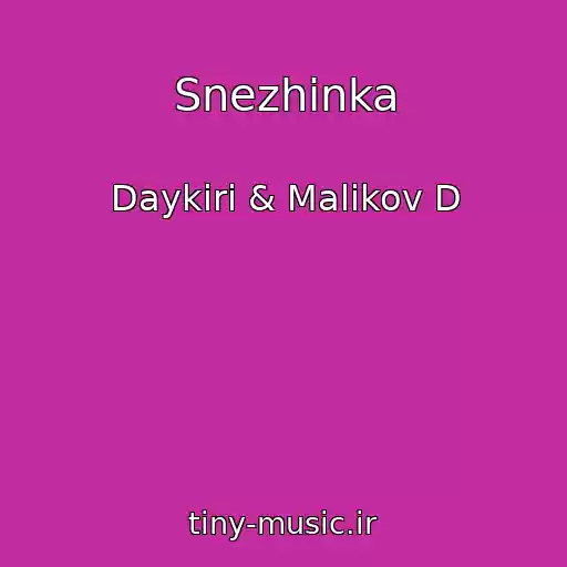 کاور آهنگ Snezhinka از Daykiri & Malikov D