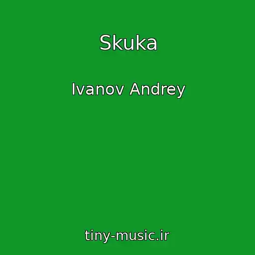 کاور آهنگ Skuka از Ivanov Andrey