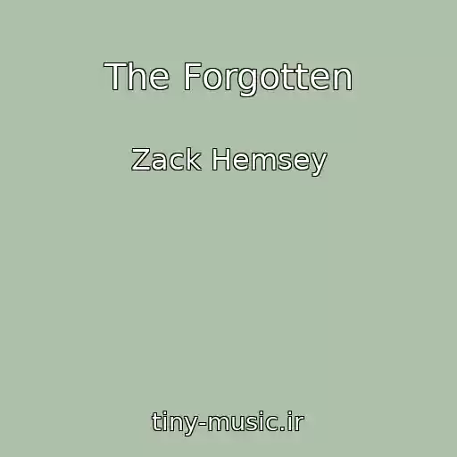 کاور آهنگ The Forgotten از Zack Hemsey