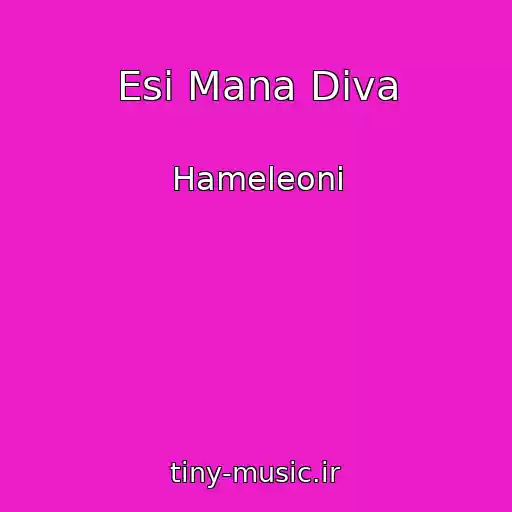 کاور آهنگ Esi Mana Diva از Hameleoni