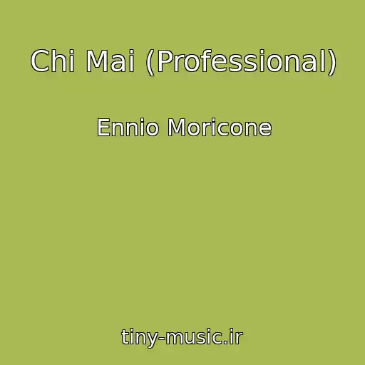 کاور آهنگ Chi Mai (Professional) از Ennio Moricone