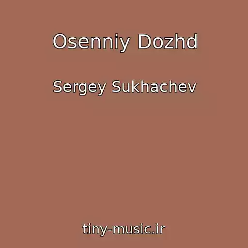 کاور آهنگ Osenniy Dozhd از Sergey Sukhachev