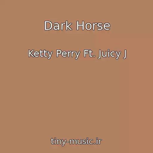 کاور آهنگ Dark Horse از Ketty Perry Ft. Juicy J