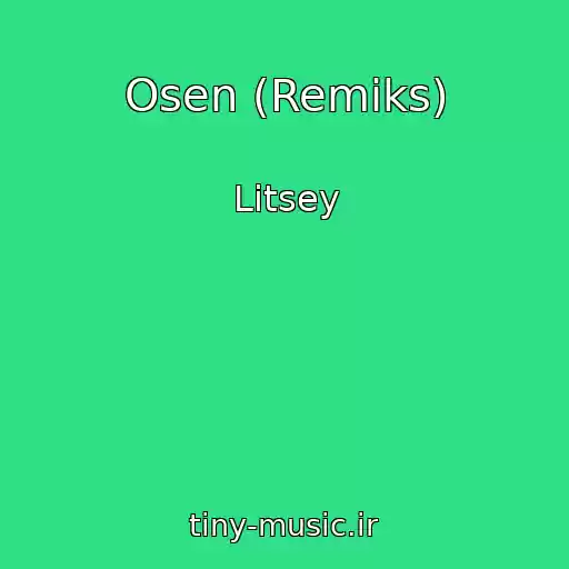 کاور آهنگ Osen (Remiks) از Litsey