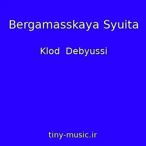کاور آهنگ Bergamasskaya Syuita از Klod  Debyussi