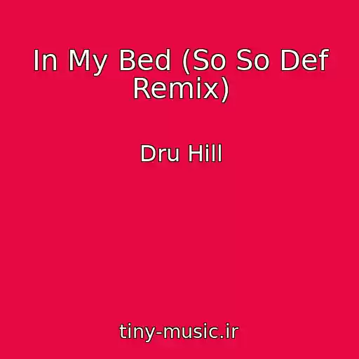 کاور آهنگ In My Bed (So So Def Remix) از Dru Hill