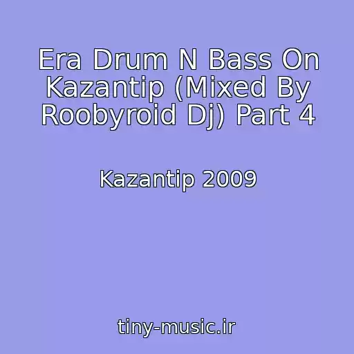 کاور آهنگ Era Drum N Bass On Kazantip (Mixed By Roobyroid Dj) Part 4 از Kazantip 2009