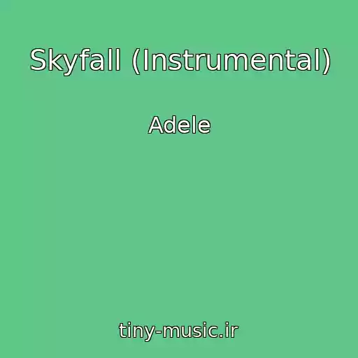 کاور آهنگ Skyfall (Instrumental) از Adele