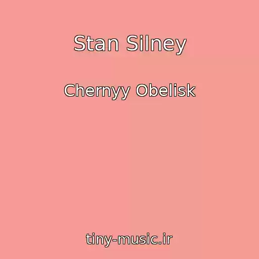 کاور آهنگ Stan Silney از Chernyy Obelisk