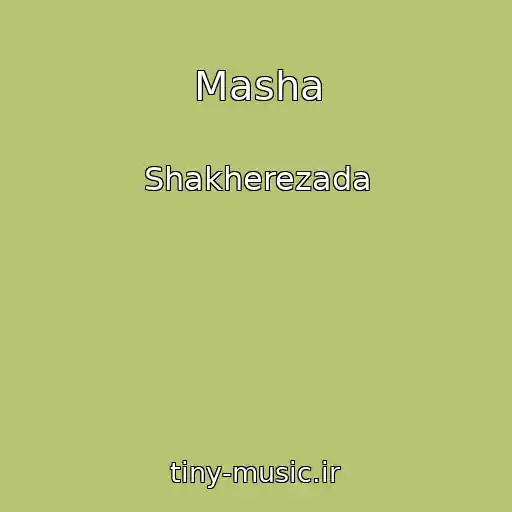 کاور آهنگ Masha از Shakherezada