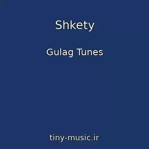 کاور آهنگ Shkety از Gulag Tunes