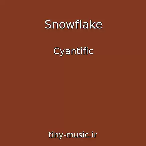 کاور آهنگ Snowflake از Cyantific