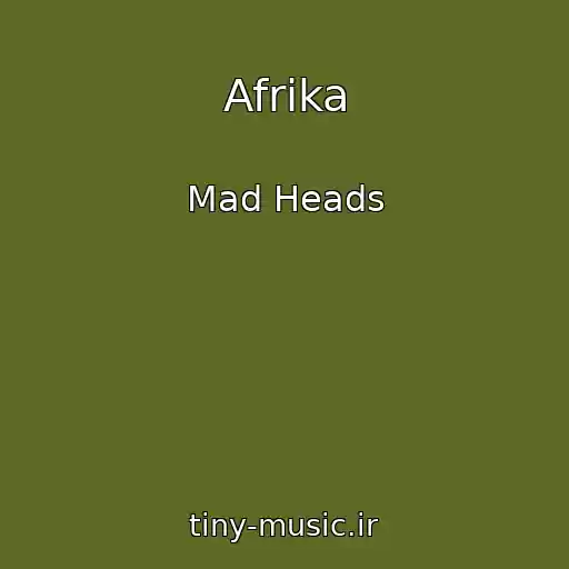 کاور آهنگ Afrika از Mad Heads