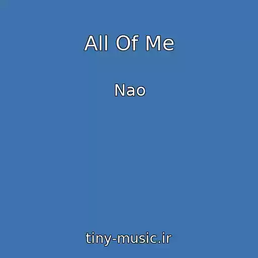 کاور آهنگ All Of Me از Nao