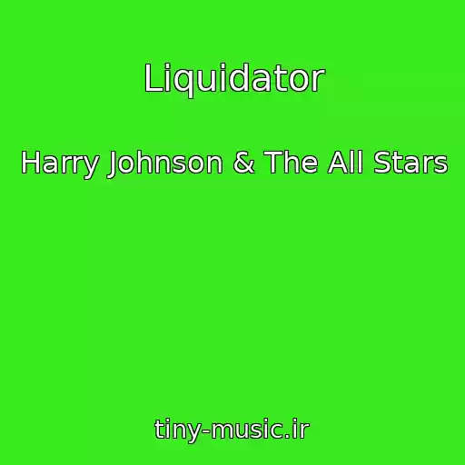 کاور آهنگ Liquidator از Harry Johnson & The All Stars
